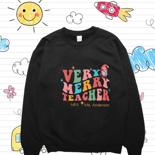 Custom Funny Teacher Christmas Sweatshirt