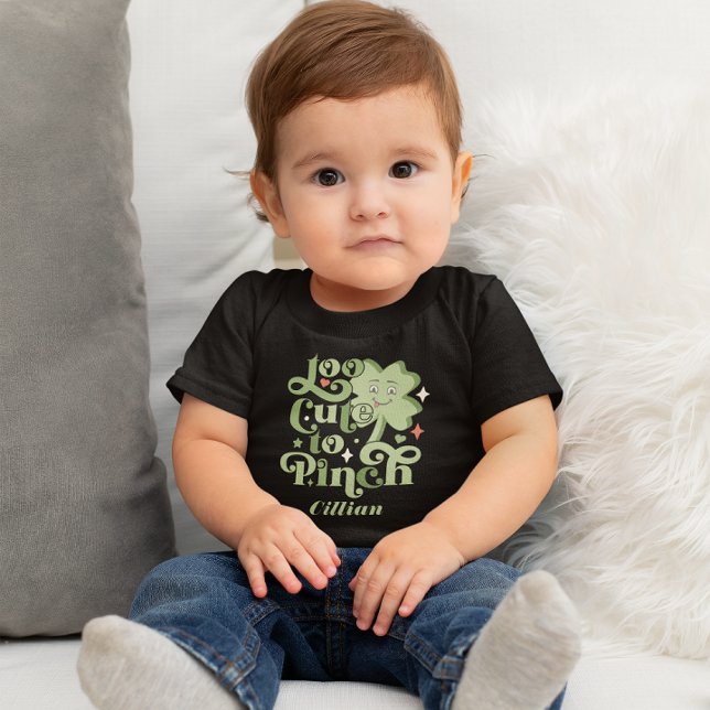Custom Funny Too Cute to Pinch St. Patrick's Day Baby T-Shirt (Creator Uploaded)