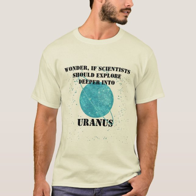 Custom Funny Uranus Shirt, Hip Uranus Joke Pun T-Shirt (Front)