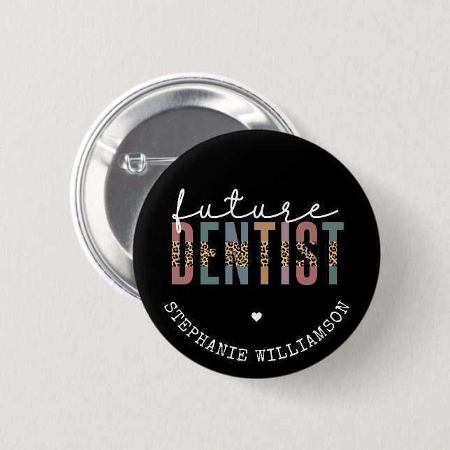 Custom Future Dentist Dental Student Gifts  Button (Front & Back)