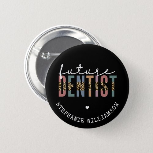 Custom Future Dentist Dental Student Gifts  Button