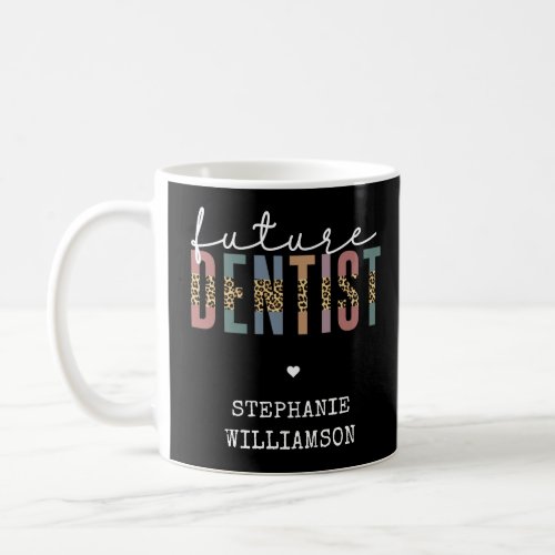 Custom Future Dentist Dental Student Gifts Coffee Mug