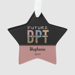 Custom Future DPT Doctor of Physical Therapy Ornament
