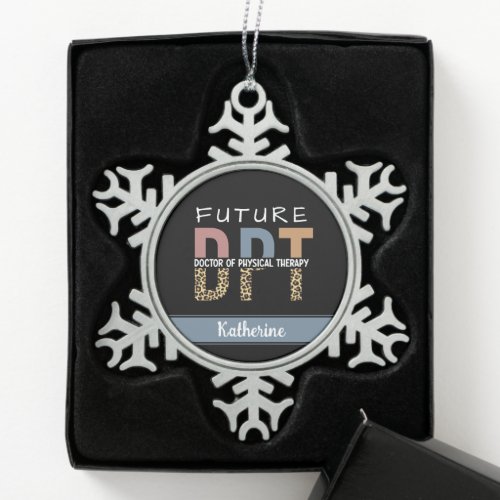 Custom Future DPT Doctor of Physical Therapy Snowflake Pewter Christmas Ornament