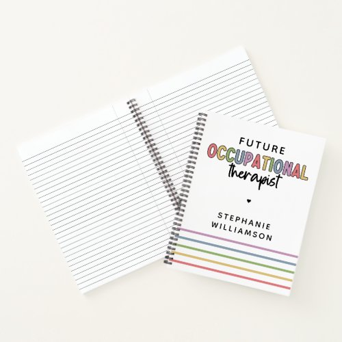 Custom Future OT Occupational Therapist OT School Notebook