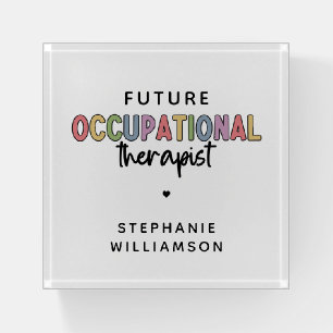 Custom Future OT Occupational Therapist OT Student Paperweight