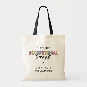 Custom Future OT Occupational Therapist OT Student Tote Bag