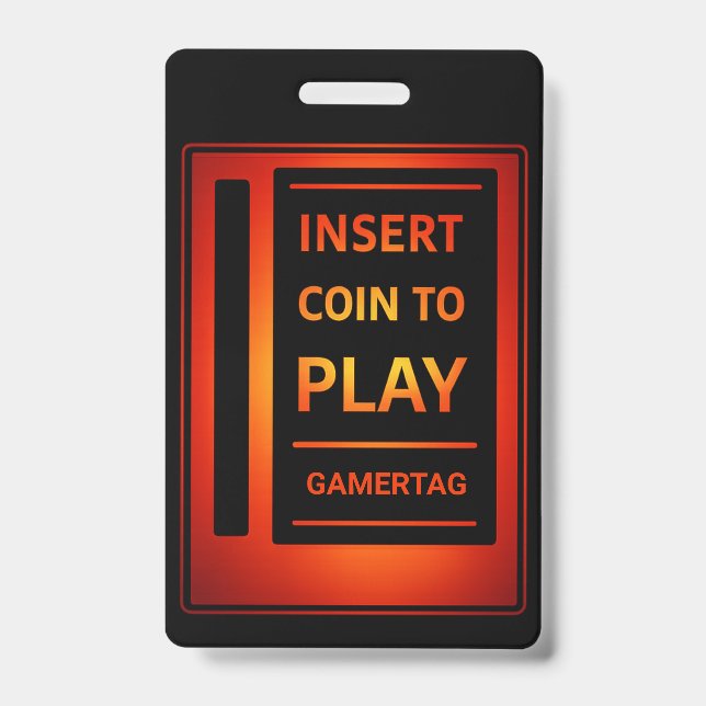 Custom  Gamer Badge | Insert Coin to Play (Front)