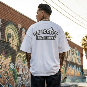 Custom Gangster for Christ T-shirt