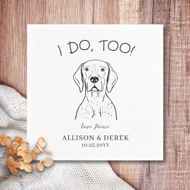 Custom German Shorthair Pointer Dog Wedding  Napkins (I do too dog wedding napkin, German shorthaired pointer)