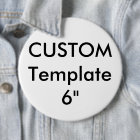 Custom Giant 6" Round Button Pin