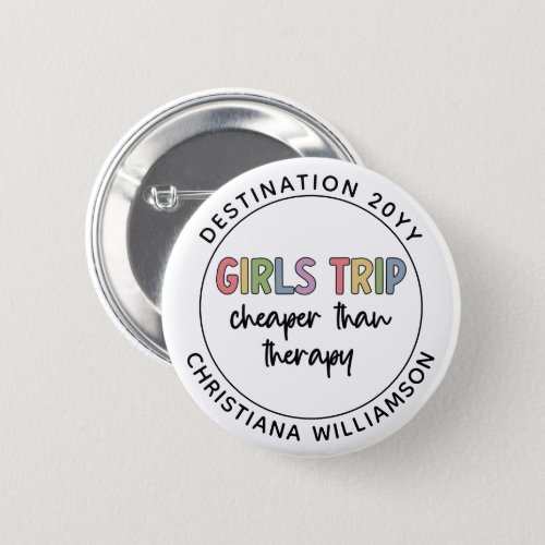 Custom Girls Trip Cheaper Than Therapy Girls Vacay Button