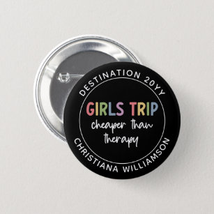 Custom Girls Trip Cheaper Than Therapy Girls Vacay Button