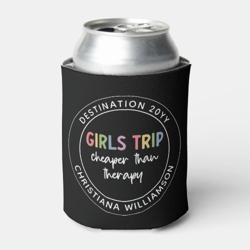 Custom Girls Trip Cheaper Than Therapy Girls Vacay Can Cooler