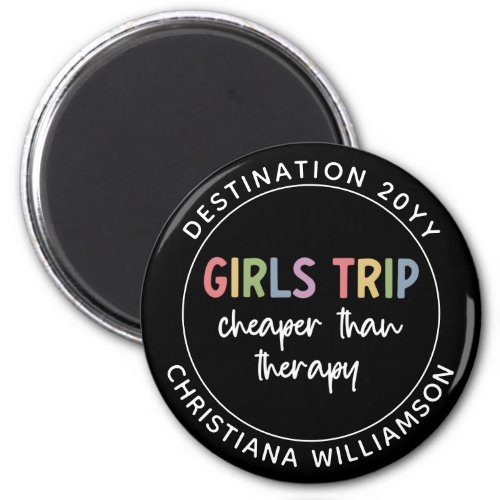 Custom Girls Trip Cheaper Than Therapy Girls Vacay Magnet