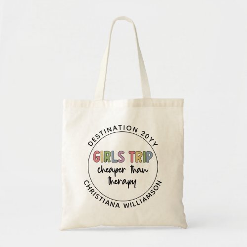 Custom Girls Trip Cheaper Than Therapy Girls Vacay Tote Bag