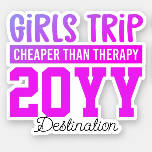 Custom Girls Trip Cheaper Than Therapy Ombre Sticker