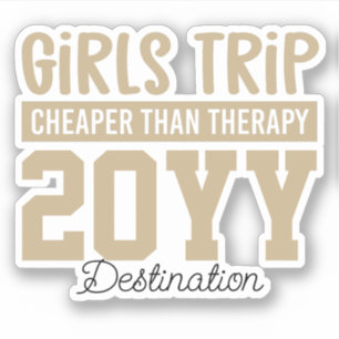 Custom Girls Trip Cheaper Than Therapy Sticker
