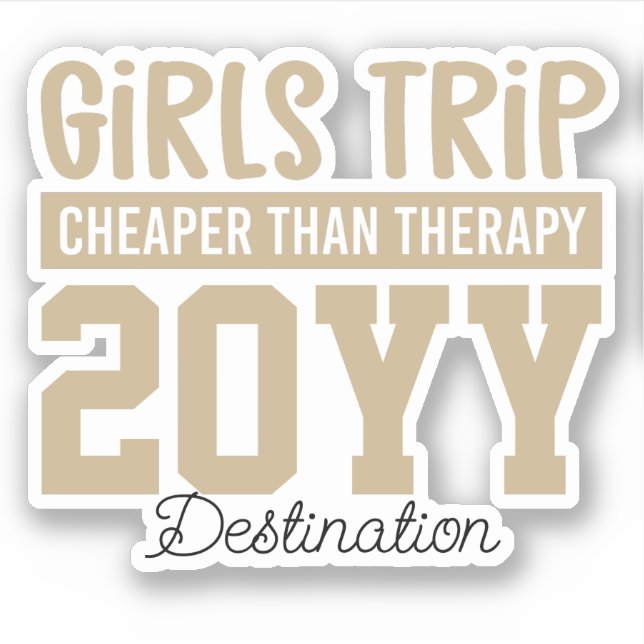 Custom Girls Trip Cheaper Than Therapy  Sticker (Front)