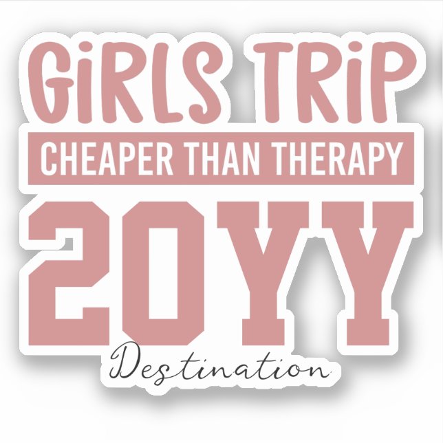 Custom Girls Trip Cheaper Than Therapy Vacation Sticker (Front)