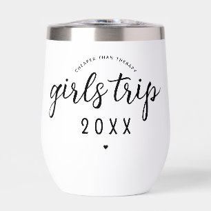 Custom Girls Trip Cheaper Than Therapy Vacation Thermal Wine Tumbler