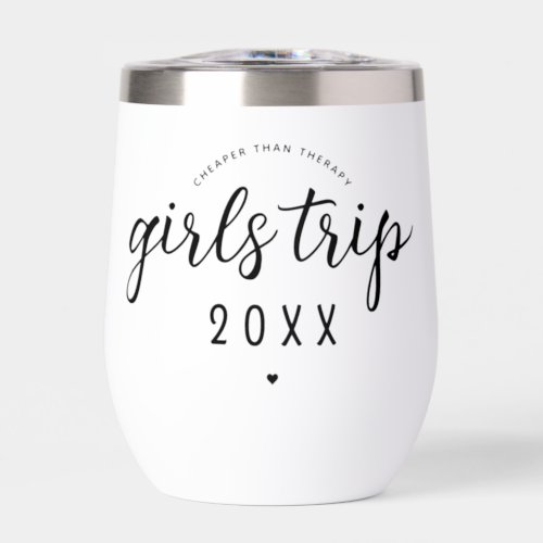 Custom Girls Trip Cheaper Than Therapy  Vacation Thermal Wine Tumbler