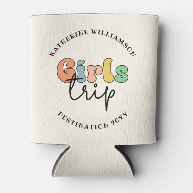 Custom Girls Trip | Cute Girls weekend vacation Can Cooler (Front)