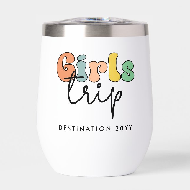 Custom Girls Trip | Cute Girls weekend vacation Thermal Wine Tumbler (Front)