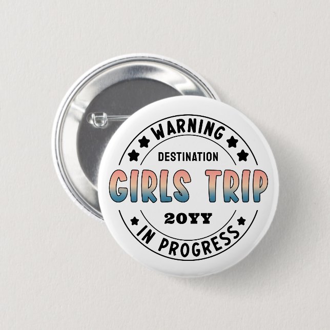 Custom Girls Trip in Progress Gradient Funny Button (Front & Back)