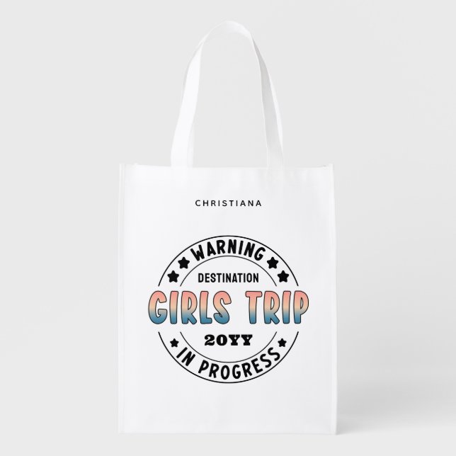Custom Girls Trip in Progress Gradient Funny Grocery Bag (Front)