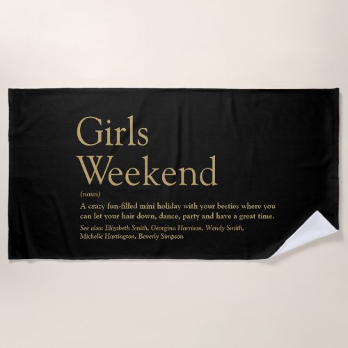 Custom Girls Weekend Definition Black And Gold Beach Towel