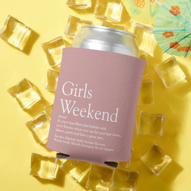 Custom Girls Weekend Definition Dusty Rose Can Cooler (In Situ Summer)