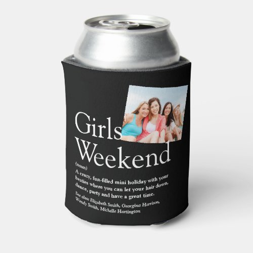 Custom Girls Weekend Definition Photo Can Cooler