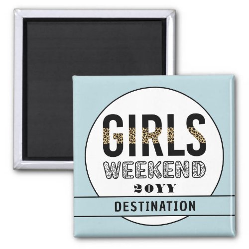 Custom Girls Weekend Girls Trip Vacation Magnet