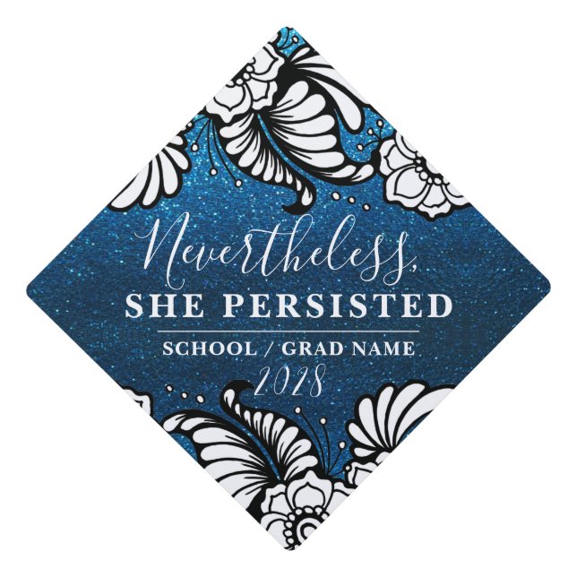 Custom Glitter Nevertheless She Persisted Flowers Graduation Cap Topper (Front)