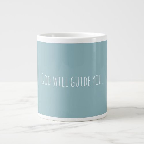 Custom God Will Guide You Faith Modern   Giant Coffee Mug