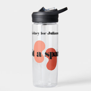 Custom Got a Spare Kidney Transplant Team Water Bottle