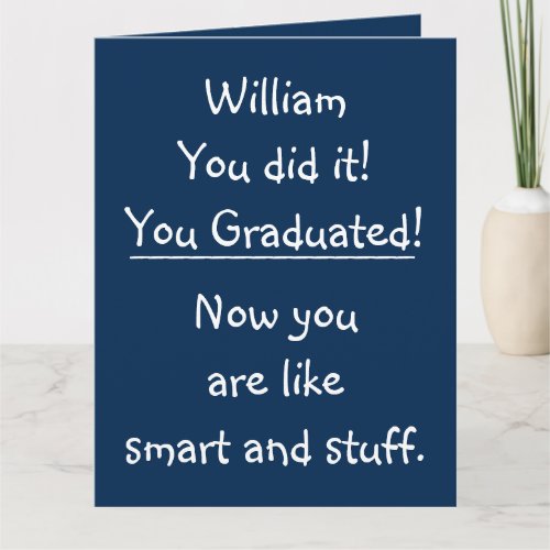 Custom Graduation Congratulations Funny Quote BIG Card