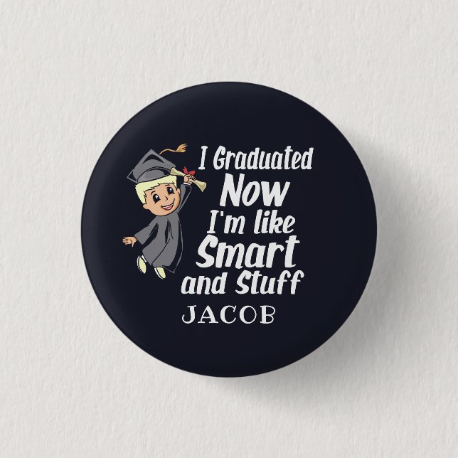 Custom Graduation Gag I Graduated Cartoon Name Button (Front)