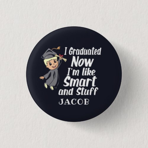 Custom Graduation Gag I Graduated Cartoon Name Button