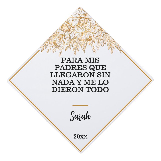 Custom Graduation Quote Spanish golden flowers Cap Topper (Front)