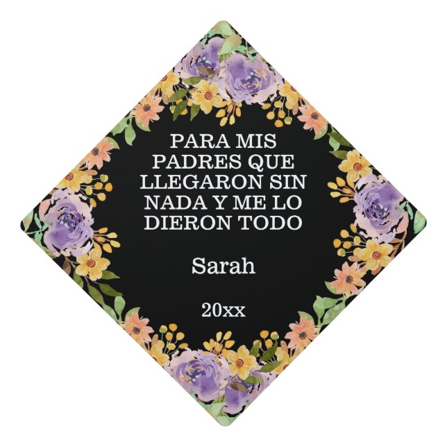 Custom Graduation Quote Spanish Watercolor Flowers Graduation Cap Topper (Front)