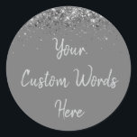 Custom Gray & Silver Glitter Birthday Party Favor Classic Round Sticker<br><div class="desc">personalized sweet 16 label quinceanera,  mis quince 30th 40th 50th,  15th 16th 18th 20th 21st,  25th 10th 5th personalised anniversary,  vow renewal wedding reception gift,  son husband him his grandson,  boy baby shower her granddaughter,  girl daughter wife uni graduation,  college graduate high school grey,  bridal bachelorette hen do night</div>