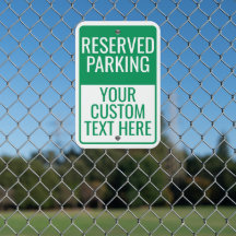 Custom Green Parking Sign, Reserved Parking Sign