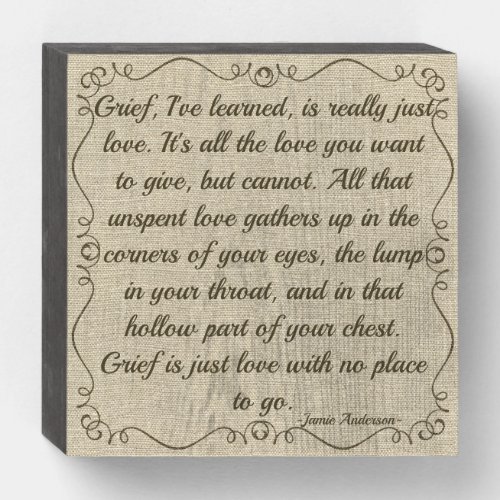 Custom Grief Is Love Quote Wooden Box Sign