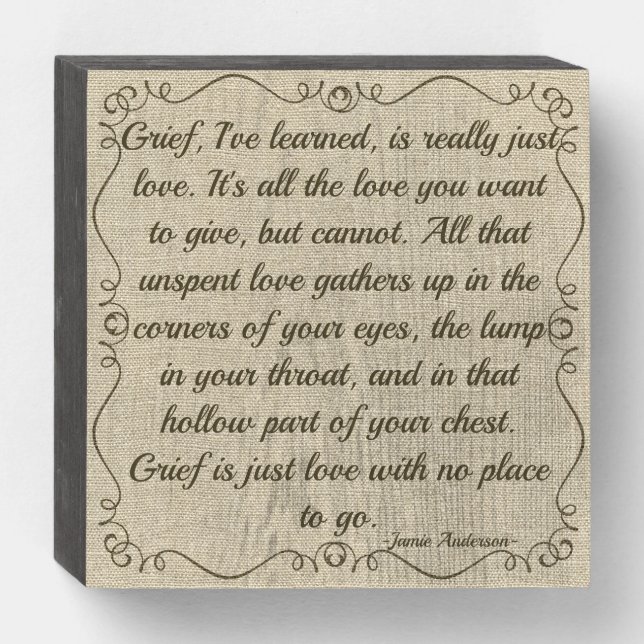Custom Grief Is Love Quote Wooden Box Sign (Front Horizontal)