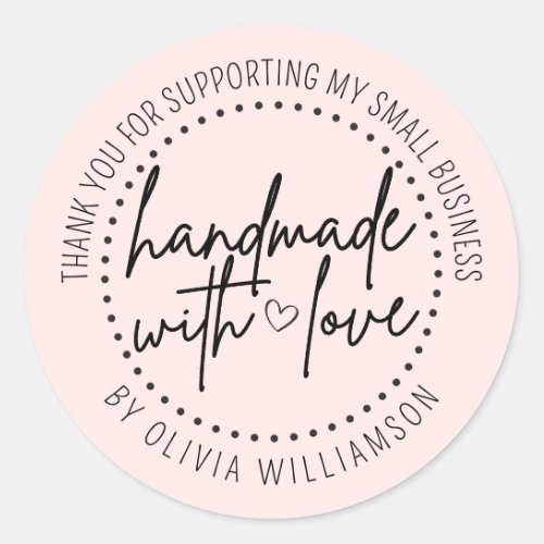 Custom Handmade With Love Thank You Small Business Classic Round Sticker