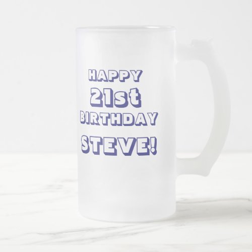 Custom Happy 21st Birthday Frosted Beer Mug