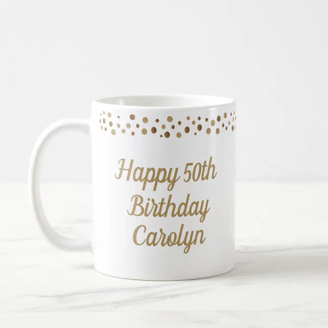 Custom Happy 50th Birthday Confetti Gold Coffee Mug | Zazzle