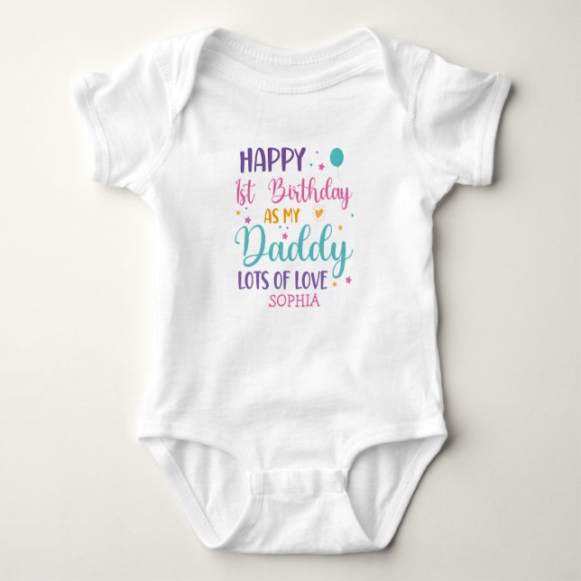 Custom Happy Birthday | 1st Birthday As My Daddy  Baby Bodysuit (Front)